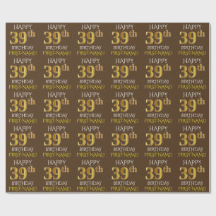 Brown, Imitat-Gold "GLÜCKLICHER 39. GEBURTSTAG " Geschenkpapier