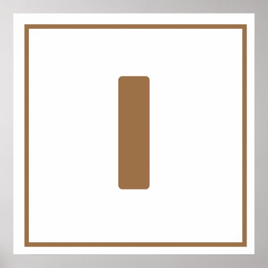 Brown Letter I Poster (Vorne)
