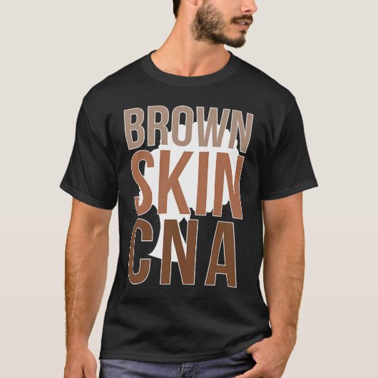 Brown Skin CNA Black CNA Melanin Certified Nursing T-Shirt (Vorderseite)