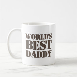 Brown Stencil Text World's Best Daddy Kaffeetasse