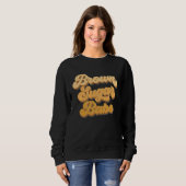 Brown Sugar Babe African American Melanin Black Wo Sweatshirt (Vorne ganz)
