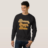 Brown Sugar Babe African American Melanin Black Wo Sweatshirt (Vorne ganz)