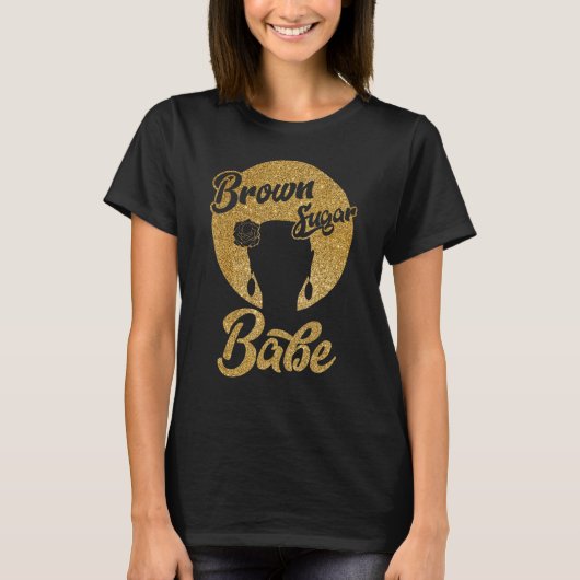 Brown Sugar Babe Black Melanin Women Pride Afro Qu T-Shirt (Vorderseite)
