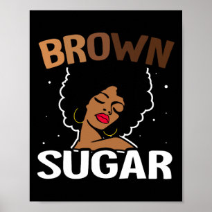Brown Sugar Melanin Brown Skin Lido Schwarze Gesch Poster