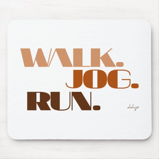 BROWN WALK JOG RUN (Schriftart CHUNKY) Mousepad (Vorne)