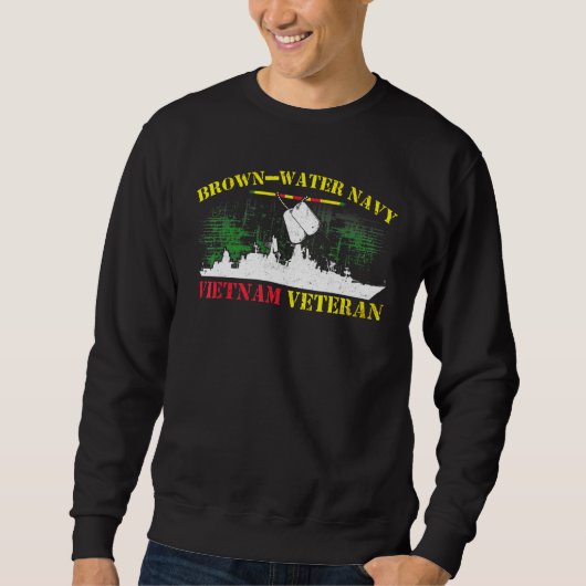 Brown Water Navy Vietnam Veteran Sweatshirt (Vorderseite)