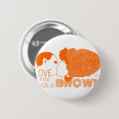 BROWNE LIEBE IN ORANGE BUTTON (Vorne & Hinten)