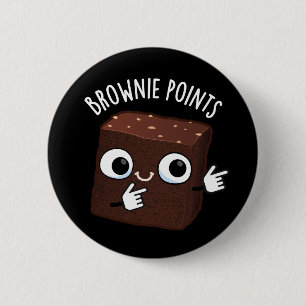 Brownie-Punkte Lustiger Snack-Wortwitz Dunkler Hin Button