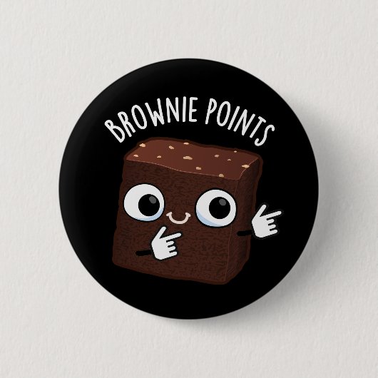 Brownie-Punkte Lustiger Snack-Wortwitz Dunkler Hin Button (Vorderseite)
