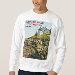 Browns Head Lighthouse, Vinalhaven Maine Sweatshir Sweatshirt