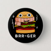 Brr-ger Funny Freezing Burger Pun Dark BG Button (Vorderseite)