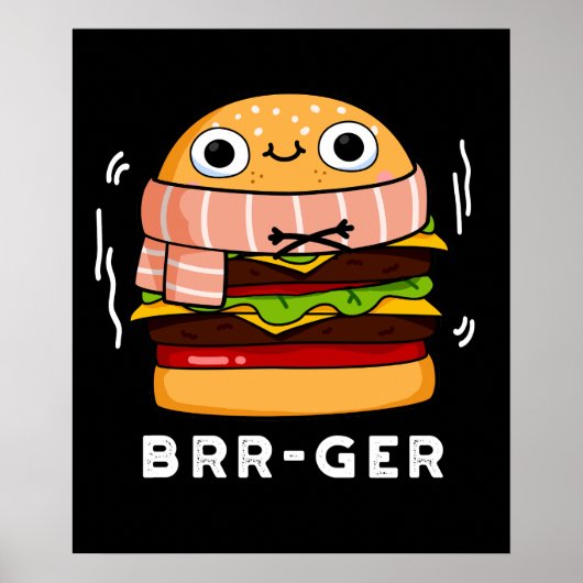 Brr-ger Funny Freezing Burger Pun Dark BG Poster (Vorne)