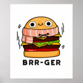 Brr-ger Funny Freezing Burger Pun Poster (Vorne)