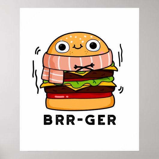 Brr-ger Funny Freezing Burger Pun Poster (Vorne)