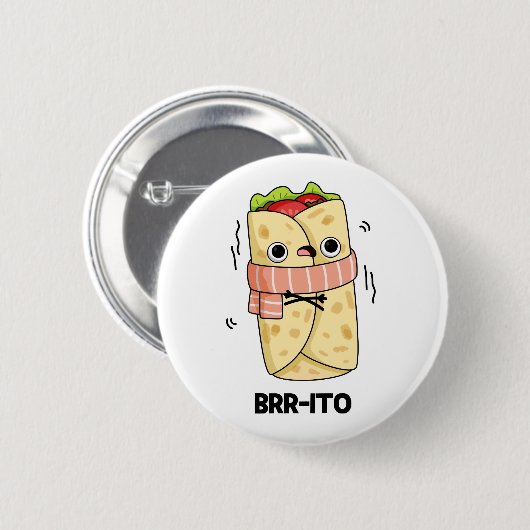 Brr-ito Funny Freezing Cold Burrito Pun Button (Vorne & Hinten)