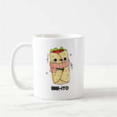 Brr-ito Funny Freezing Cold Burrito Pun Kaffeetasse (Links)