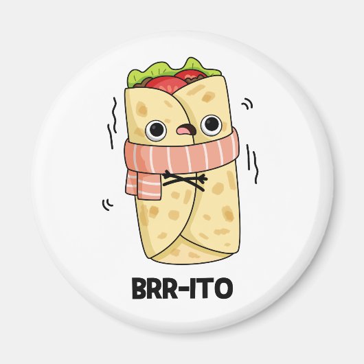 Brr-ito Funny Freezing Cold Burrito Pun Magnet (Vorne)