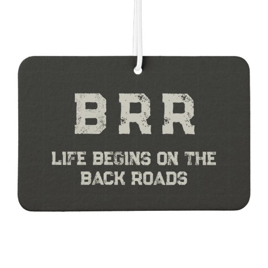BRR-Logo Gray Lettering "Das Leben beginnt am ..." Autolufterfrischer (Vorderseite)