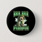 Brr Patapim Meme Button (Vorderseite)