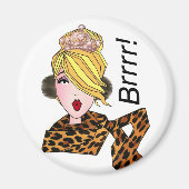 "Brrr! Es ist kalt!" Diva Magnet (Vorne)