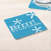 Brrr es ist kalt draußen Winter Drink Untersetzer (angewinkelt)