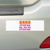 BRRR STICK 'EM HA, HA-HA STICK 'EM! AUTOAUFKLEBER (Auf Auto)