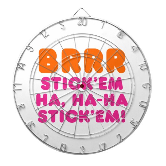 BRRR STICK 'EM HA, HA-HA STICK 'EM! DARTSCHEIBE (vorne)