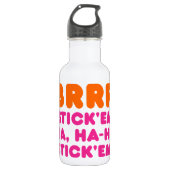 BRRR STICK 'EM HA, HA-HA STICK 'EM! EDELSTAHLFLASCHE (Vorderseite)