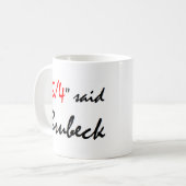 Brubeck sagte: kaffeetasse (Vorderseite Links)