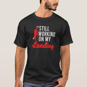 Bruch-Arm arbeitet noch an meiner Landungsverletzu T-Shirt