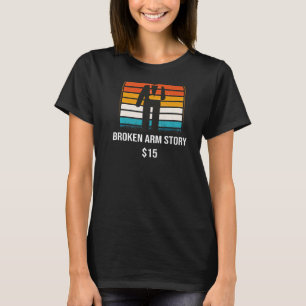 Bruch-Arm-Story 15 BACKPRINT Bone 1 T-Shirt