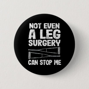 Bruch-Leg nicht einmal eine leckere Operation kann Button