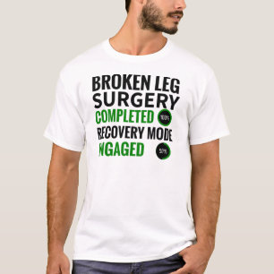 Bruch-Leg-Operation-Erholung   Broken Leg Survivor T-Shirt