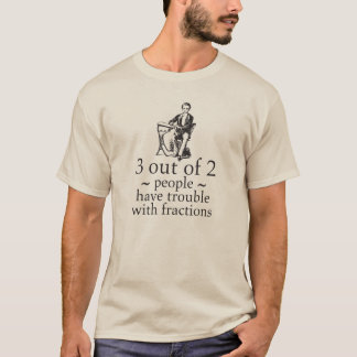Bruch-Problem-Nerd-Mathegeek-Spaß-Shirt T-Shirt