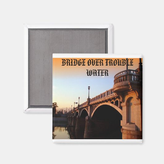 Brücke, BRÜCKE ÜBER TROUBLE WASSER Magnet (Vorderseite/Rückseite)
