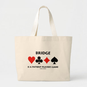 Brücke ist das Spiel eines geduldigen Spielers (Ka Jumbo Stoffbeutel