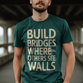 Brücken bauen: Kreative Typografie T-Shirt