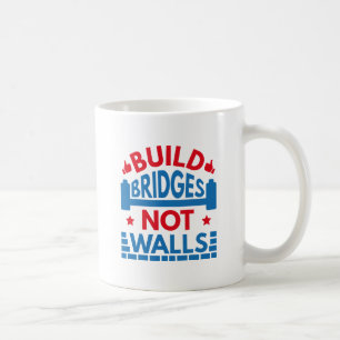 Brücken nicht Wände bauen Kaffeetasse