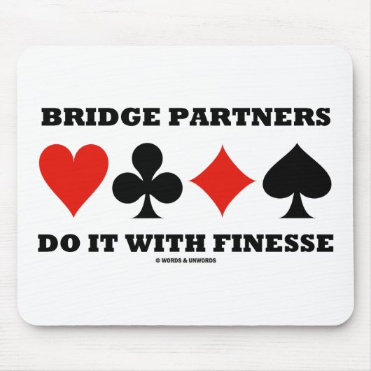 Brücken-Partner tun es mit Finesse (Karten-Anzüge) Mousepad (Vorne)