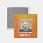 BRUCKNER MAGNET (Vorderseite/Rückseite)
