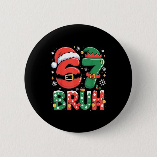 Bruder 67 Sechs Sieben 6 7 Meme Weihnachten Lustig Button (Vorderseite)