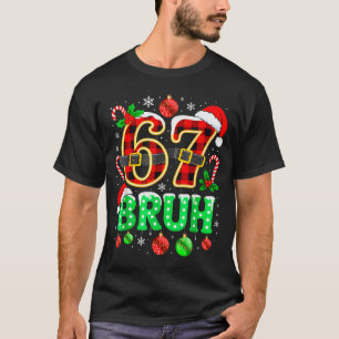 Bruder 67 Sechs Sieben 6 7 Meme Weihnachten Lustig T-Shirt