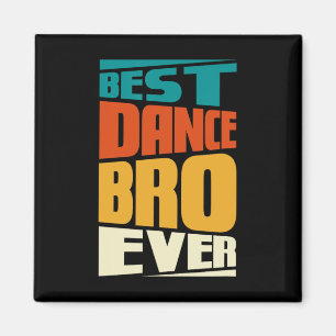 Bruder Bester Tanzbruder Aller Zeiten Tanzend Tänz Magnet