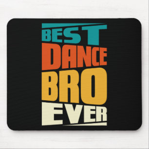 Bruder Bester Tanzbruder Aller Zeiten Tanzend Tänz Mousepad