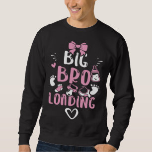 Bruder Big Bro Loading Baby-Mädchen-Sprüche Sweatshirt