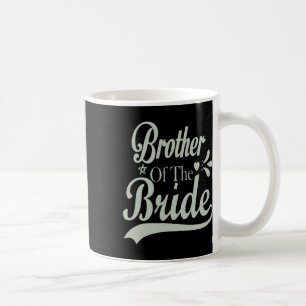 Bruder der Braut Bachelor Bridal Bachelorette Kaffeetasse