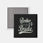 Bruder der Braut Bachelor Bridal Bachelorette Magnet (Vorderseite/Rückseite)
