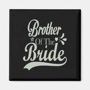 Bruder der Braut Bachelor Bridal Bachelorette Magnet