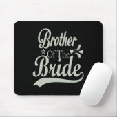 Bruder der Braut Bachelor Bridal Bachelorette Mousepad (Mit Mouse)