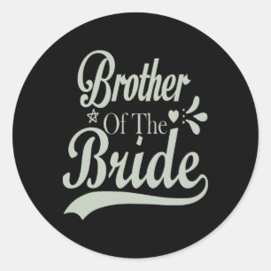 Bruder der Braut Bachelor Bridal Bachelorette Runder Aufkleber